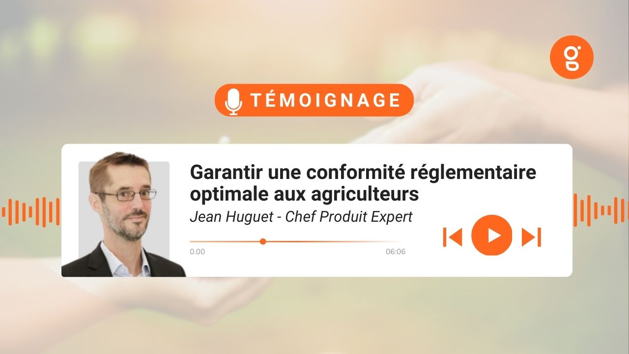 Garantir une conformité réglementaire  optimale​ aux agriculteurs