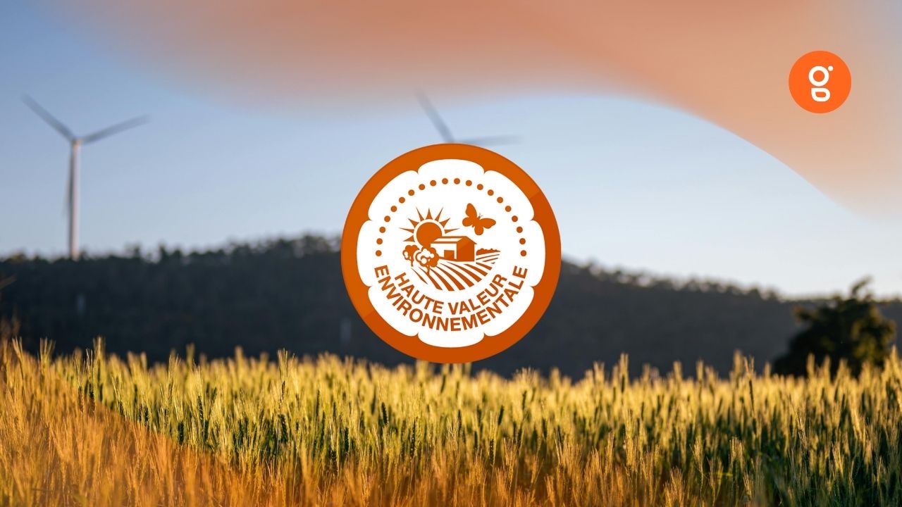 La Certification HVE : ce qu’il faut savoir sur la Haute Valeur Environnementale 